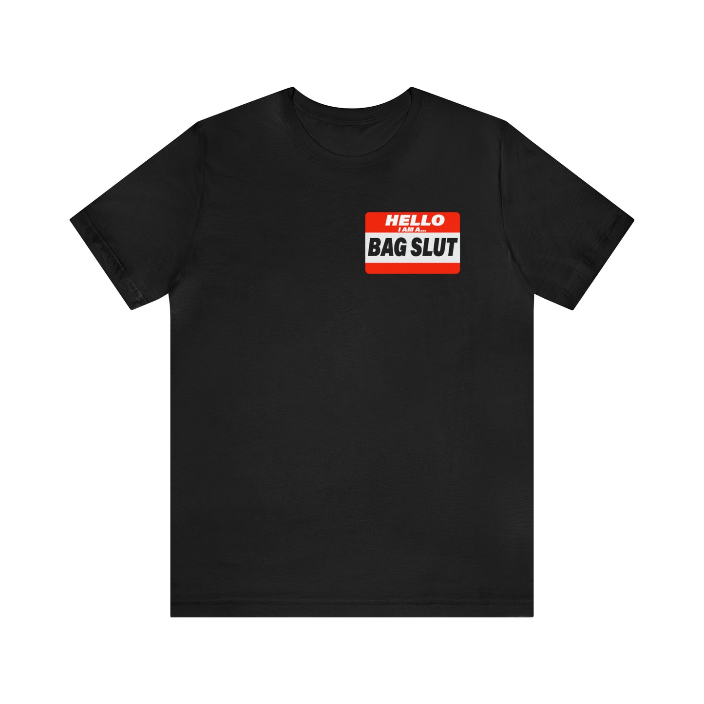 Bag Slut Short Sleeve Tee
