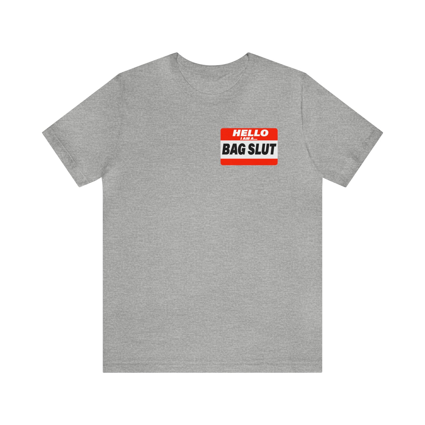 Bag Slut Short Sleeve Tee