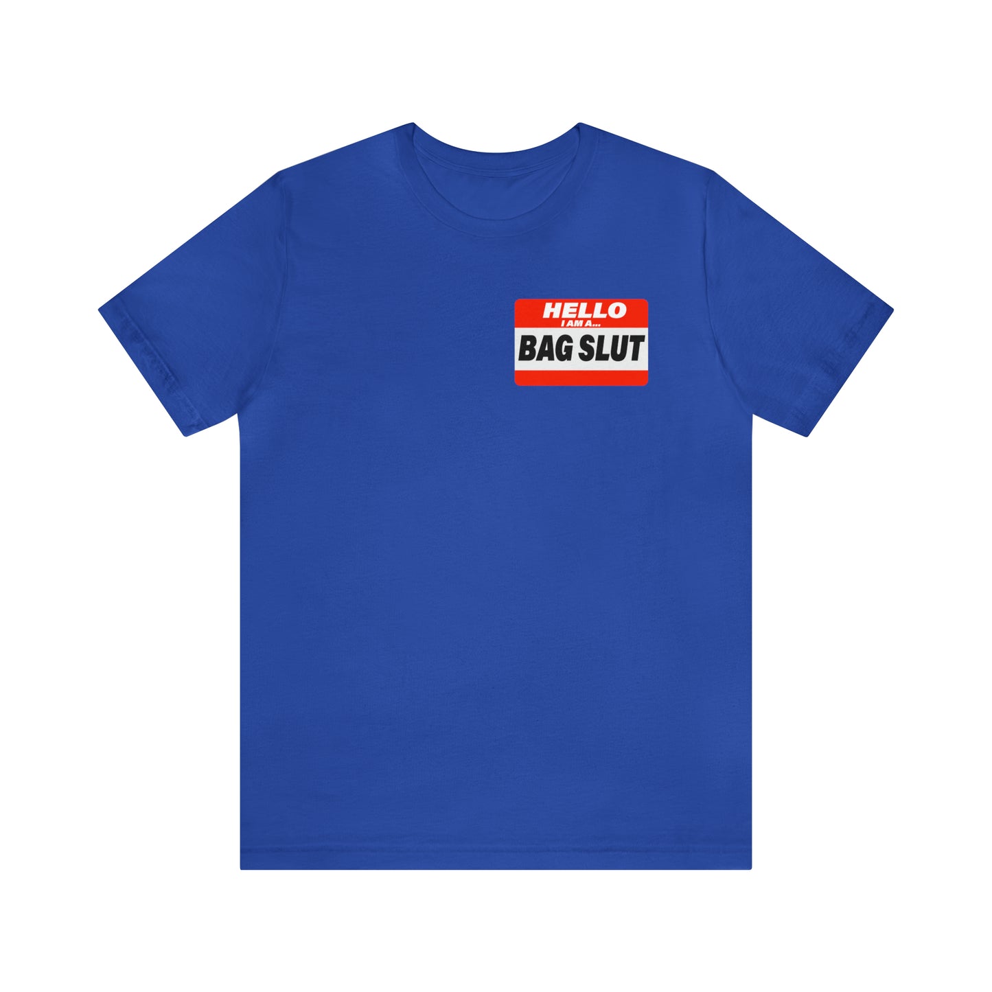 Bag Slut Short Sleeve Tee