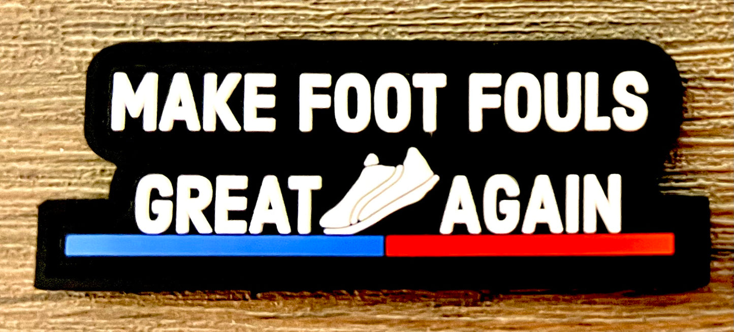 Make Foot Fouls Great Again Cap and Patch