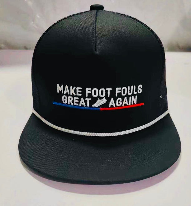 Make Foot Fouls Great Again Cap