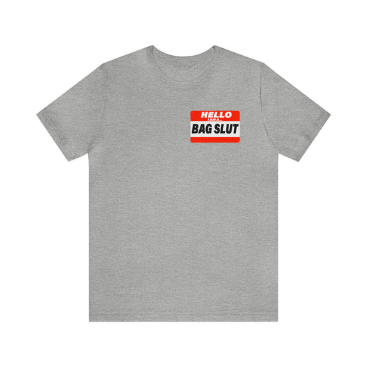 Bag Slut Short Sleeve Tee