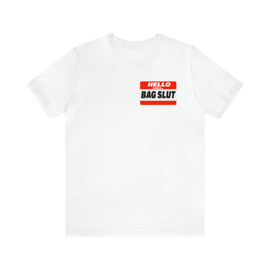 Bag Slut Short Sleeve Tee