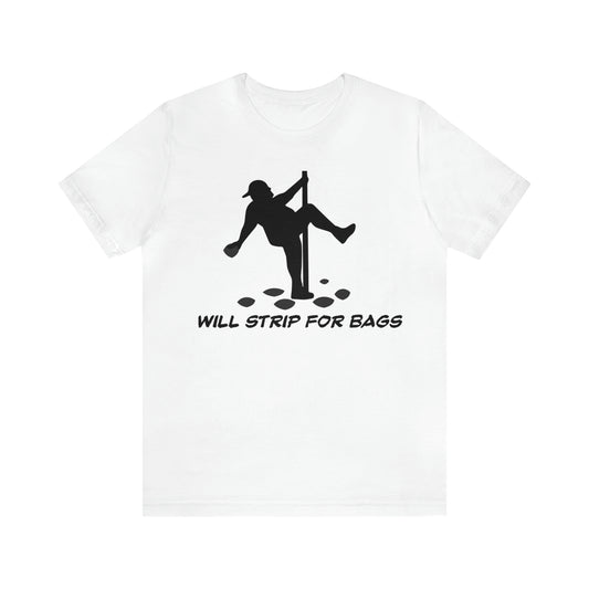 Will Strip for Bags Short Sleeve Tee