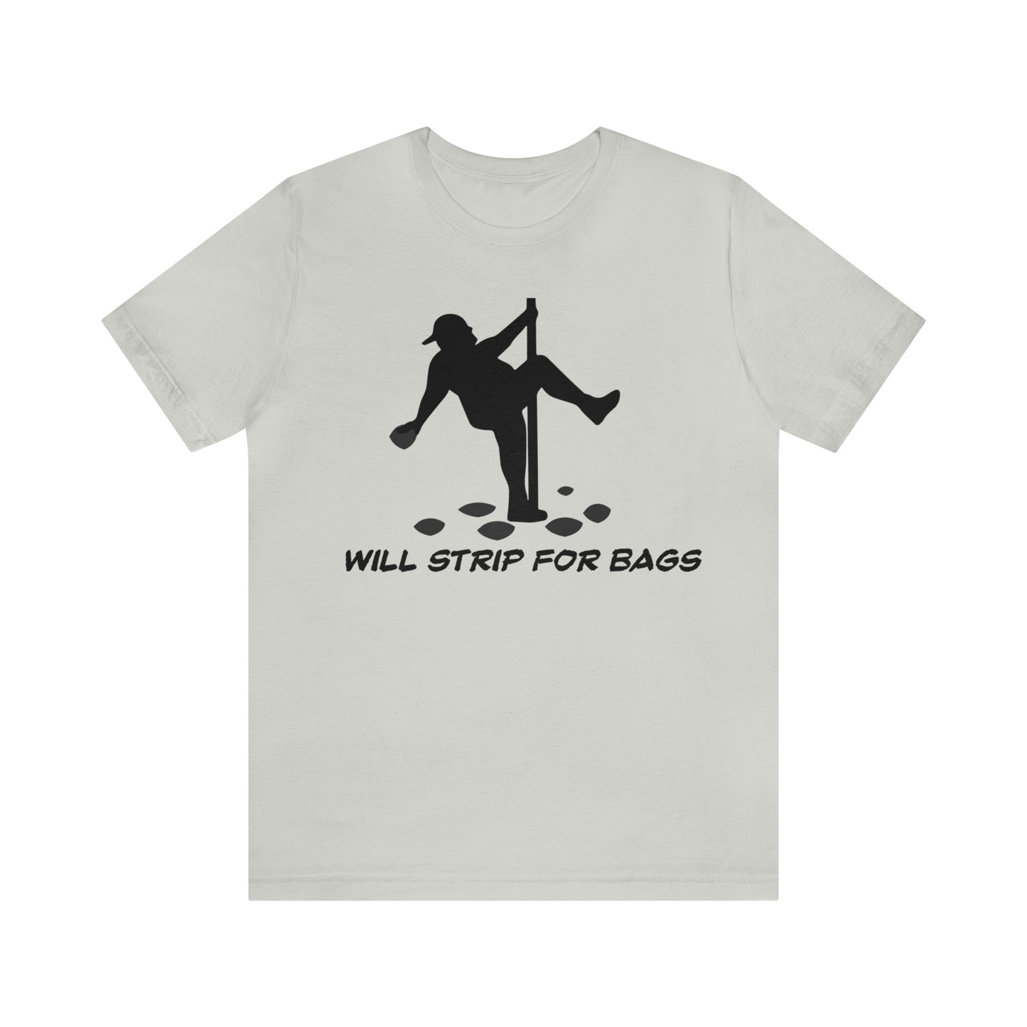 Will Strip for Bags Short Sleeve Tee