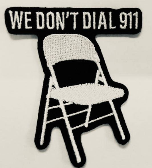 We don’t dial 911 patch